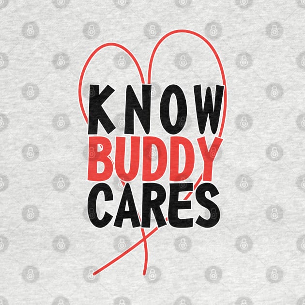 Know Buddy Cares by GraphicBazaar